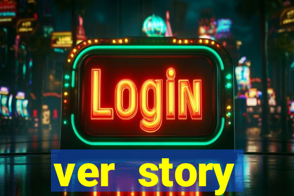 ver story anonimamente online