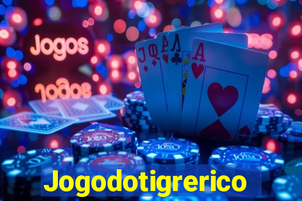 Jogodotigrerico