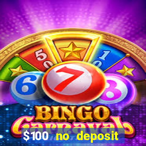 $100 no deposit bonus online casino