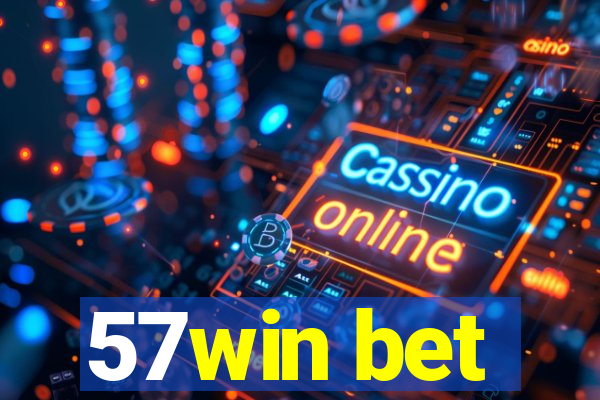 57win bet