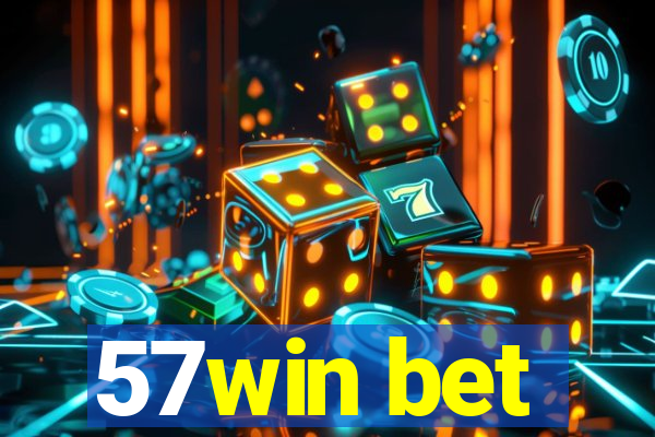 57win bet