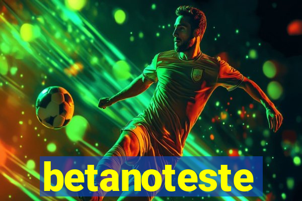 betanoteste