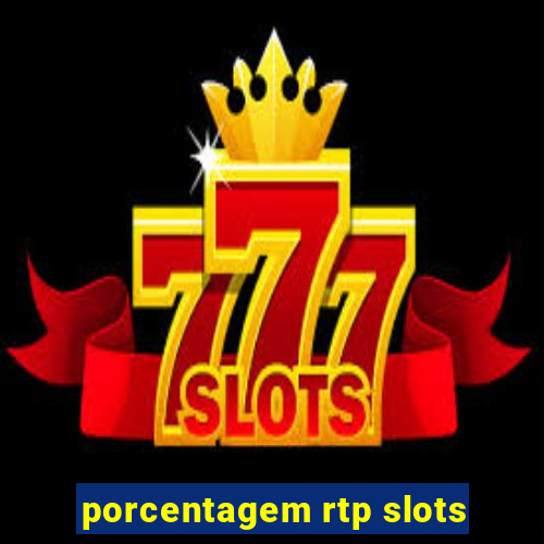 porcentagem rtp slots