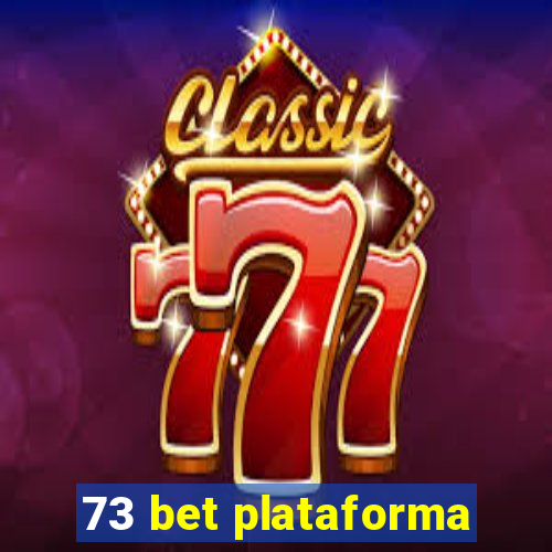 73 bet plataforma