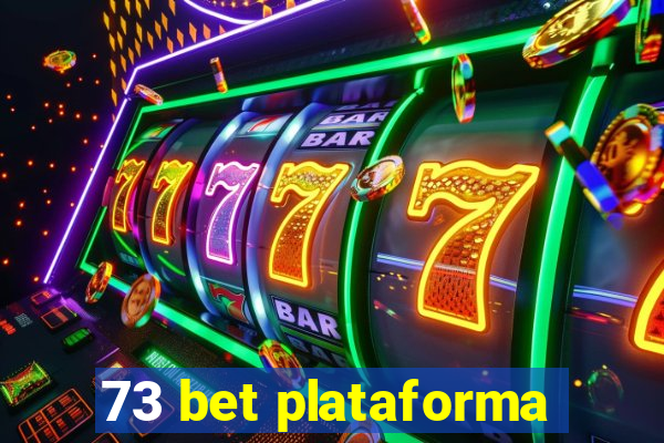 73 bet plataforma