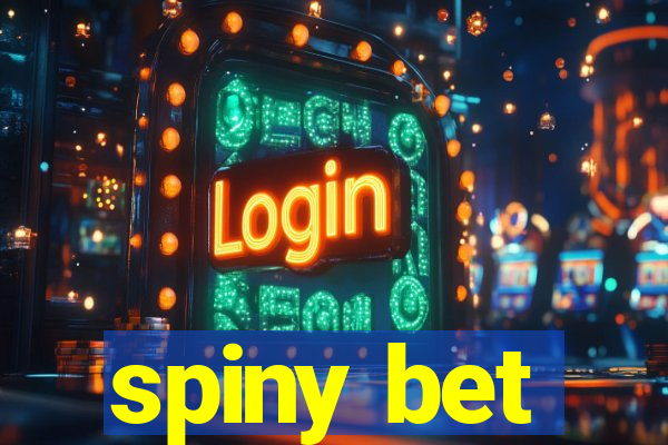 spiny bet