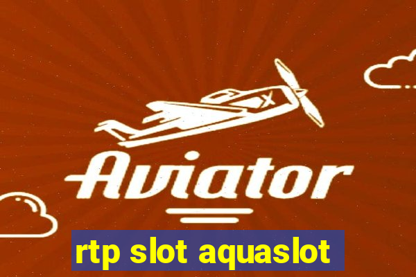 rtp slot aquaslot