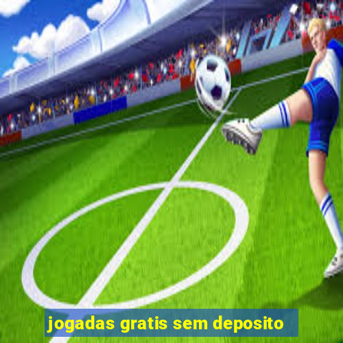 jogadas gratis sem deposito