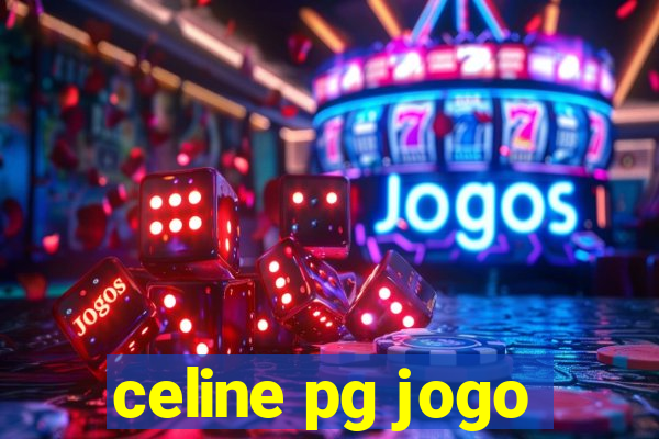 celine pg jogo