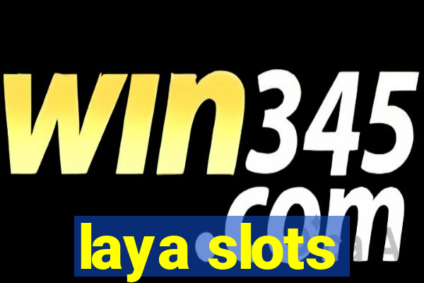 laya slots