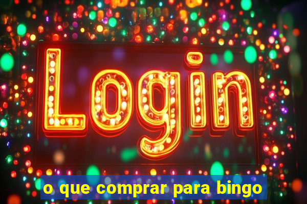 o que comprar para bingo