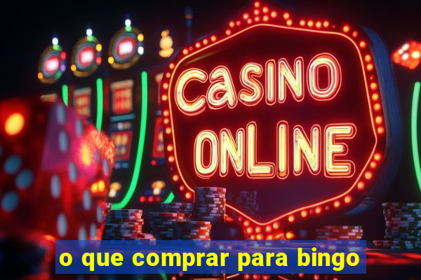 o que comprar para bingo