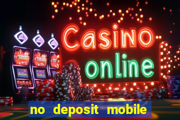 no deposit mobile casino bonus uk