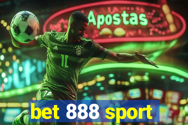 bet 888 sport