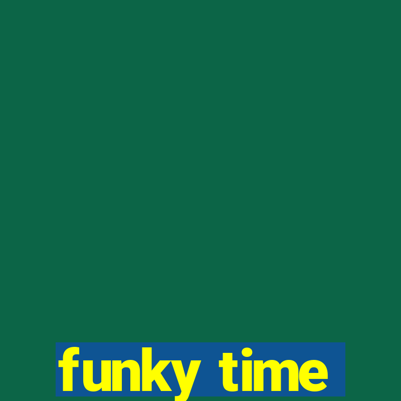 funky time