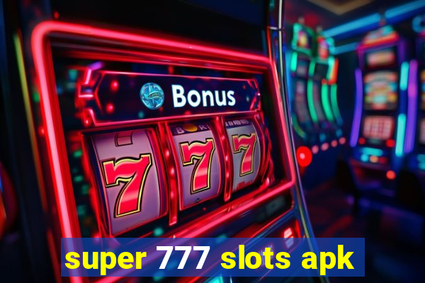 super 777 slots apk