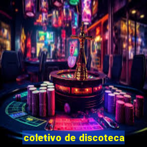 coletivo de discoteca