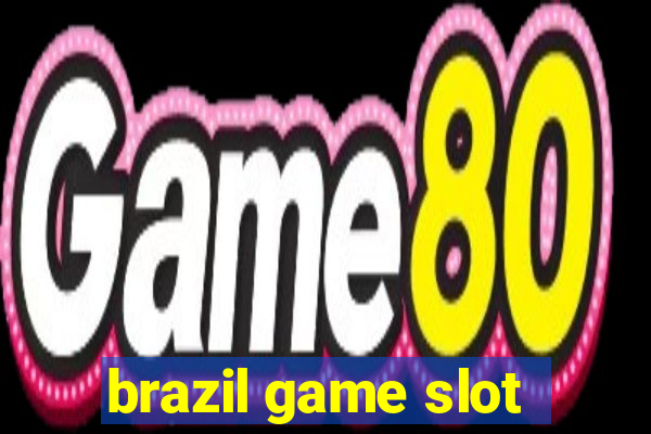 brazil game slot