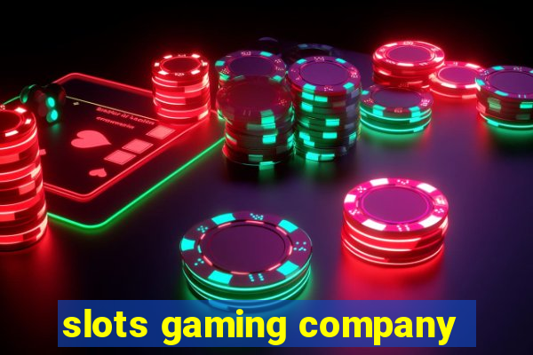 slots gaming company