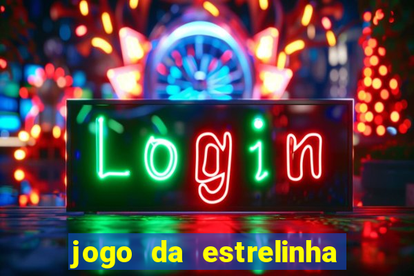 jogo da estrelinha que ganha dinheiro