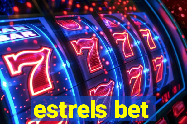 estrels bet