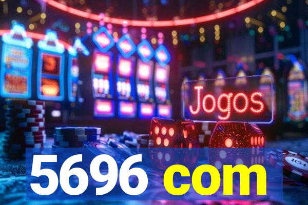 5696 com