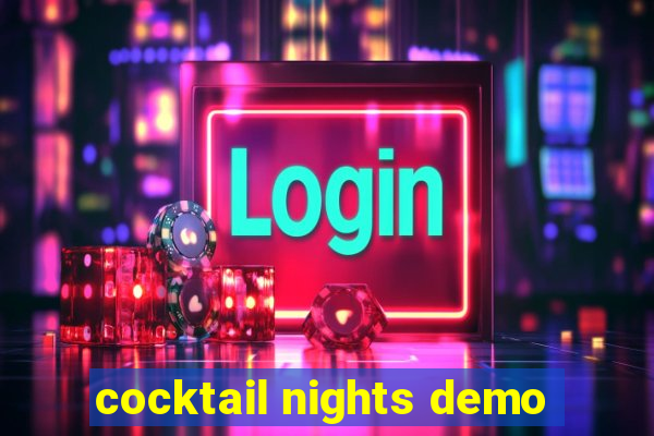 cocktail nights demo