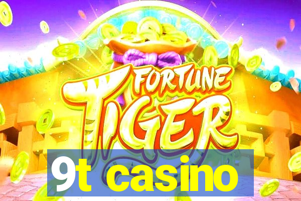 9t casino