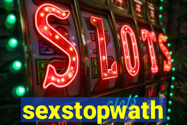 sexstopwath