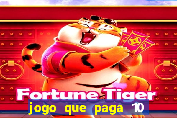 jogo que paga 10 reais no cadastro