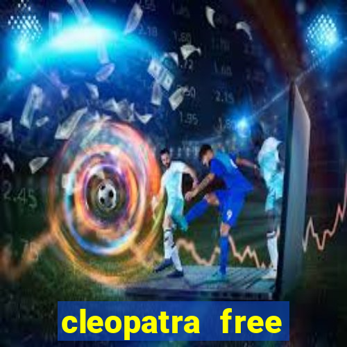 cleopatra free slots machines