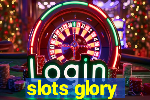 slots glory