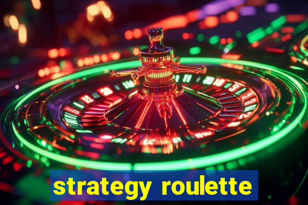 strategy roulette