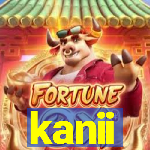 kanii