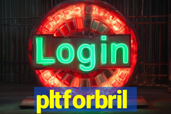 pltforbril