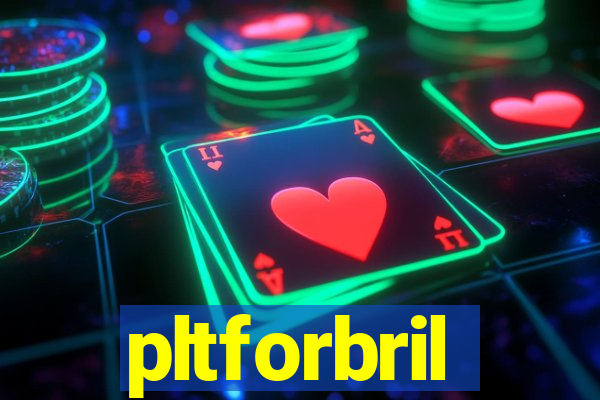 pltforbril