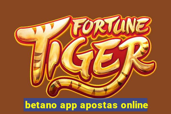 betano app apostas online