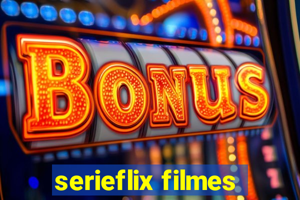 serieflix filmes