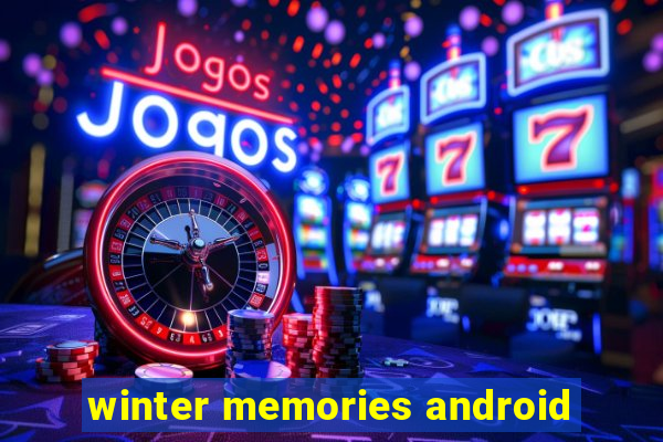 winter memories android