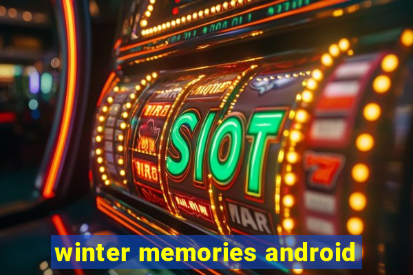 winter memories android