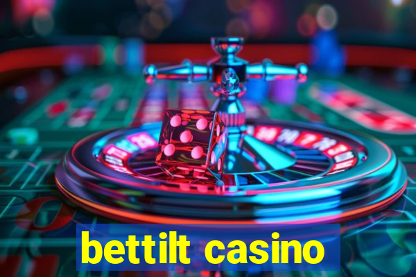 bettilt casino