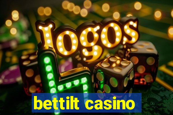 bettilt casino