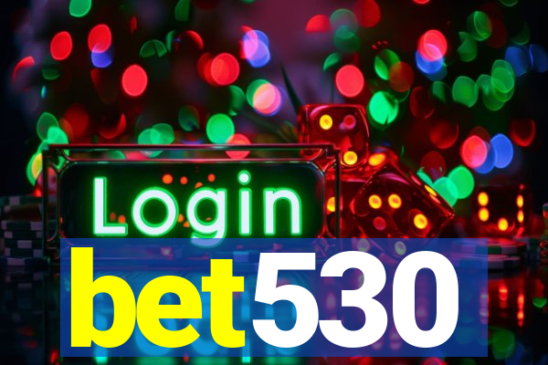 bet530