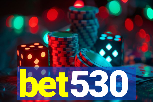 bet530