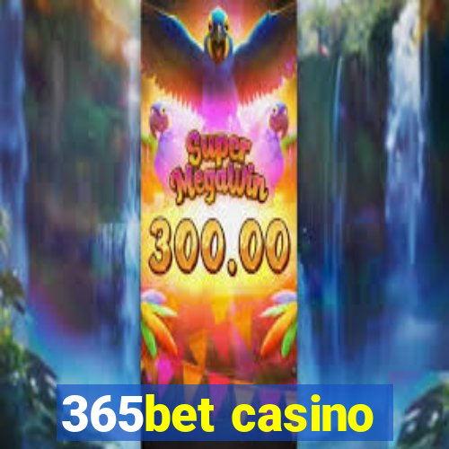 365bet casino