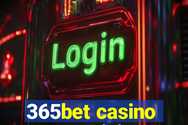 365bet casino