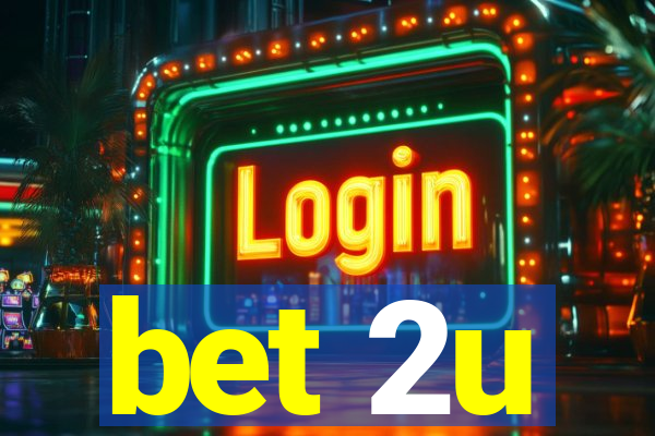 bet 2u