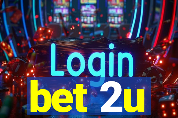 bet 2u