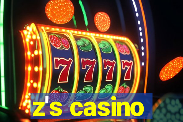 z's casino