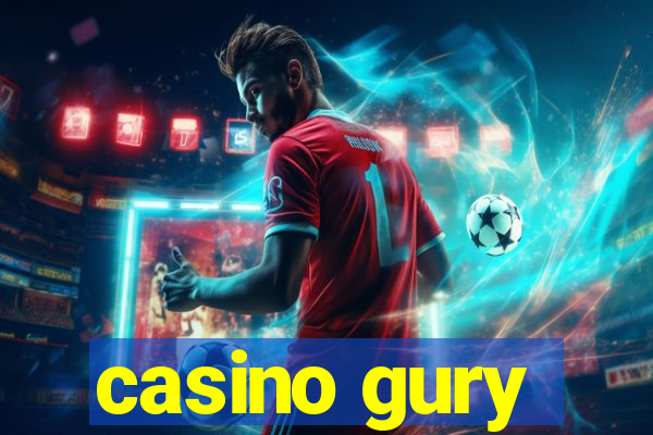 casino gury